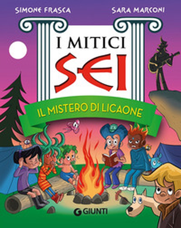 Il mistero di Licaone. I mitici sei - Librerie.coop Il mistero di Licaone. I mitici sei - Librerie.coop