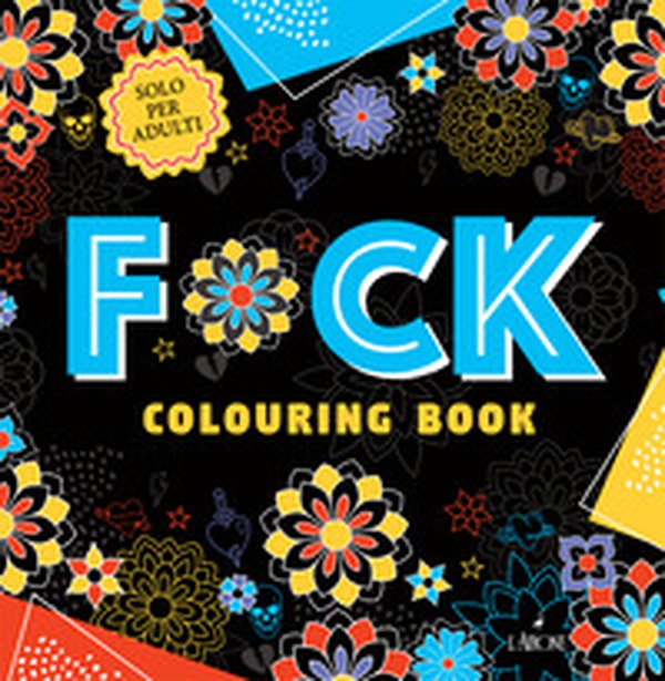 F*ck. Colouring book - Librerie.coop F*ck. Colouring book - Librerie.coop