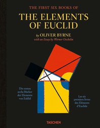 Oliver Byrne. The first six books of the elements of Euclid. ediz. inglese, francese e tedesca - Librerie.coop