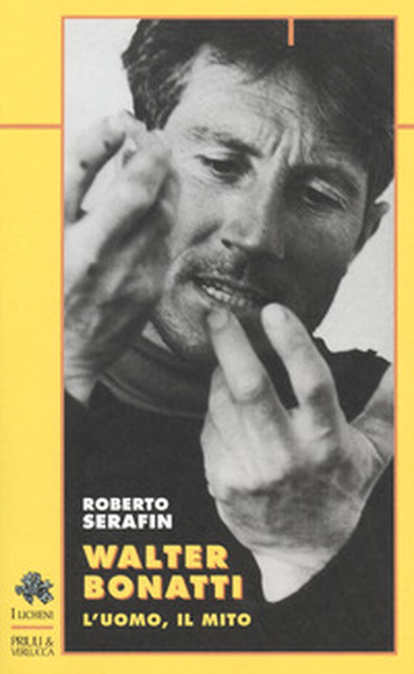 Walter Bonatti. L'uomo, il mito - Librerie.coop Walter Bonatti. L'uomo, il mito - Librerie.coop