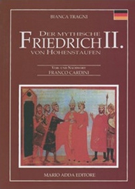 Der mythische Friedrich II. Von Hohenstauffen - Librerie.coop