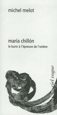 María Chillón. Le burin à l'épreuve de l'ombre - Librerie.coop