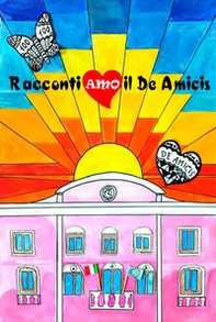 Racconti-Amo il De Amicis - Librerie.coop