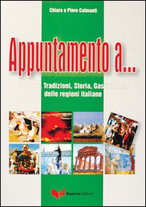 Appuntamento a... Folklore, tradizioni, storia, gastronomia delle regioni italiane - Librerie.coop Appuntamento a... Folklore, tradizioni, storia, gastronomia delle regioni italiane - Librerie.coop