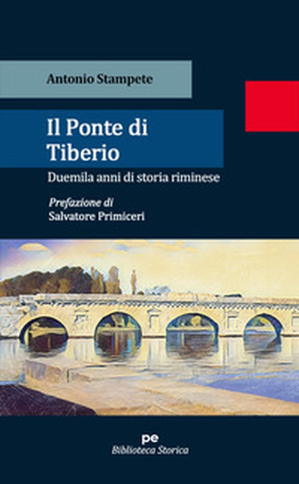 Il ponte di Tiberio. Duemila anni di storia riminese - Librerie.coop Il ponte di Tiberio. Duemila anni di storia riminese - Librerie.coop