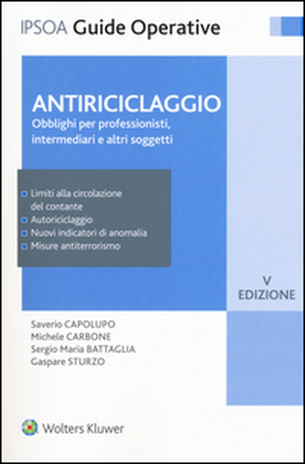 Antiriciclaggio. Obblighi per professionisti, intermediari e altri soggetti - Librerie.coop Antiriciclaggio. Obblighi per professionisti, intermediari e altri soggetti - Librerie.coop