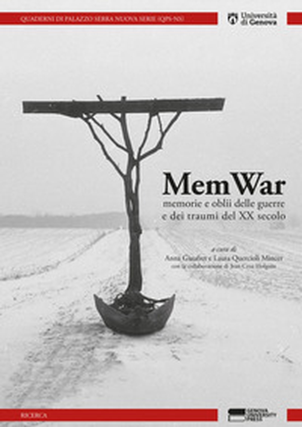 Mem War. Memorie e oblii delle guerre e dei traumi del XX secolo - Librerie.coop Mem War. Memorie e oblii delle guerre e dei traumi del XX secolo - Librerie.coop