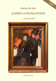 Albert et Diamantine... ritrovandosi - Librerie.coop