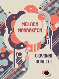 Moloch Marrakech - Librerie.coop