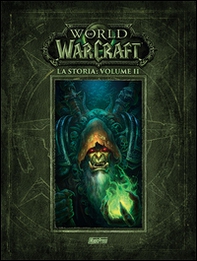 La storia. World of Warcraft - Librerie.coop