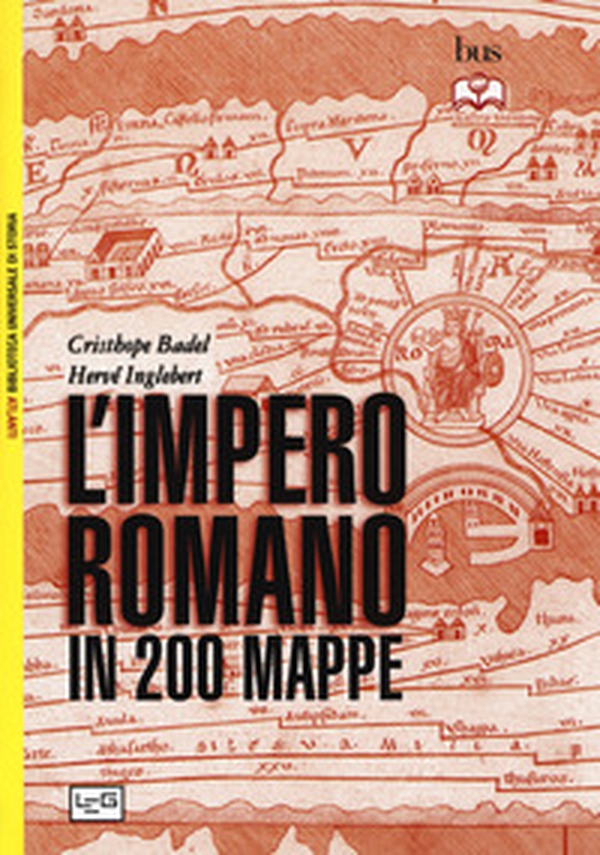 L'impero romano in 200 mappe. Costruzione, apogeo e fine di un impero III secolo a.C. - VI secolo d.C. - Librerie.coop L'impero romano in 200 mappe. Costruzione, apogeo e fine di un impero III secolo a.C. - VI secolo d.C. - Librerie.coop