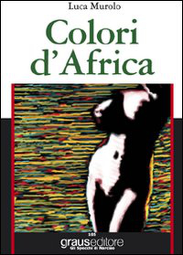 Colori d'Africa - Librerie.coop Colori d'Africa - Librerie.coop
