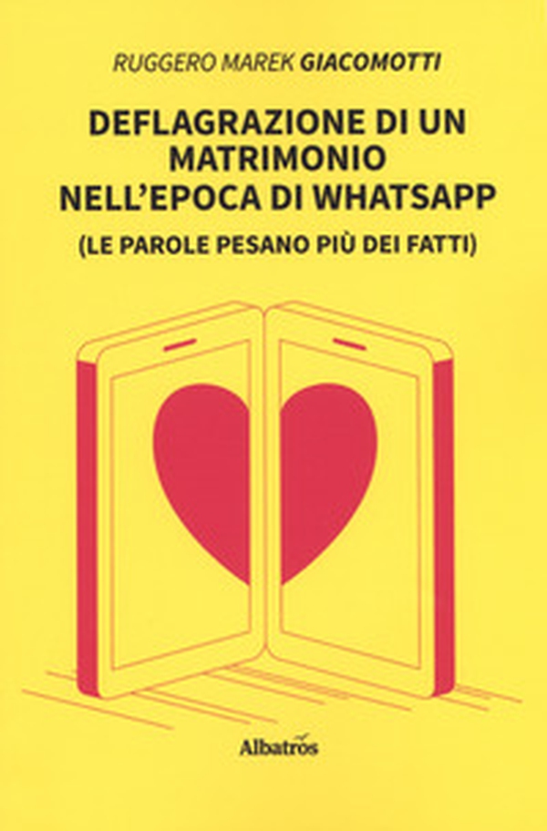Deflagrazione di un matrimonio nell'epoca di whatsapp (Le parole pesano più dei fatti) - Librerie.coop Deflagrazione di un matrimonio nell'epoca di whatsapp (Le parole pesano più dei fatti) - Librerie.coop