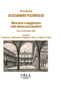 Ricordando Alessandro Pizzorusso. Minoranze e maggioranze nella democrazia pluralista - Librerie.coop
