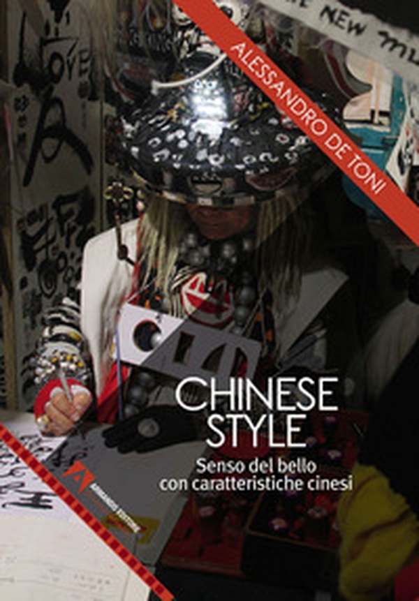 Chinese style. Senso del bello con caratteristiche cinesi - Librerie.coop Chinese style. Senso del bello con caratteristiche cinesi - Librerie.coop