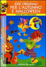 Idee originali per l'autunno e Halloween. Con cartamodelli - Librerie.coop