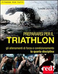 Prepararsi per il triathlon - Librerie.coop