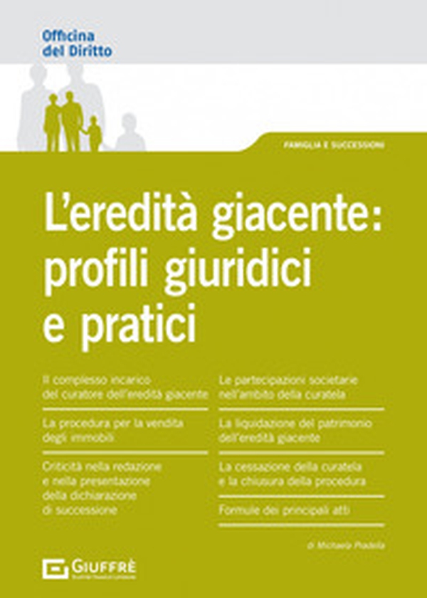 L'eredità giacente: profili giuridici e pratici - Librerie.coop L'eredità giacente: profili giuridici e pratici - Librerie.coop