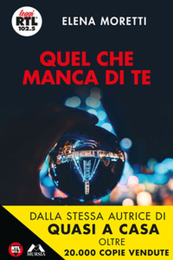 Quel che manca di te - Librerie.coop Quel che manca di te - Librerie.coop