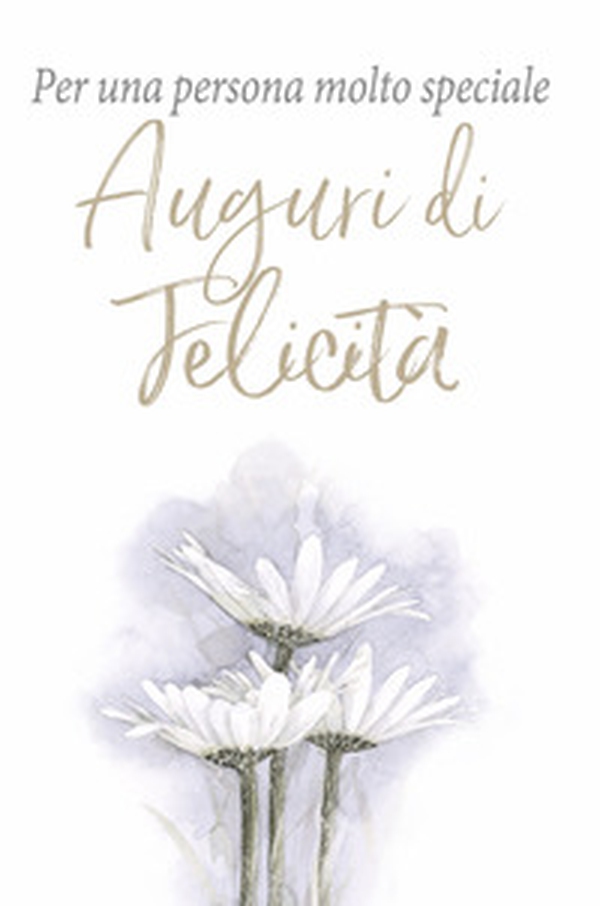 Per una persona molto speciale. Auguri di felicità - Librerie.coop Per una persona molto speciale. Auguri di felicità - Librerie.coop