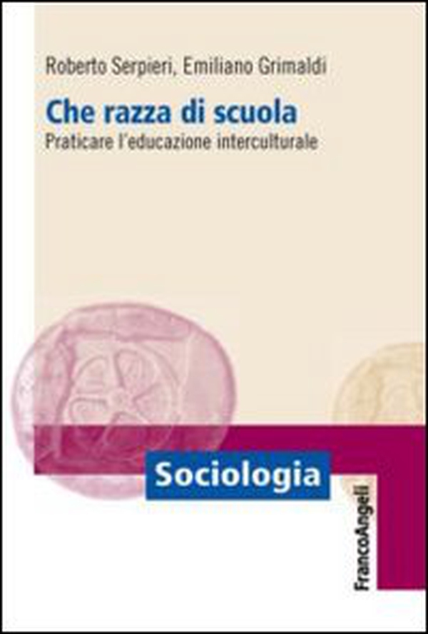 Che razza di scuola. Praticare l'educazione interculturale - Librerie.coop Che razza di scuola. Praticare l'educazione interculturale - Librerie.coop