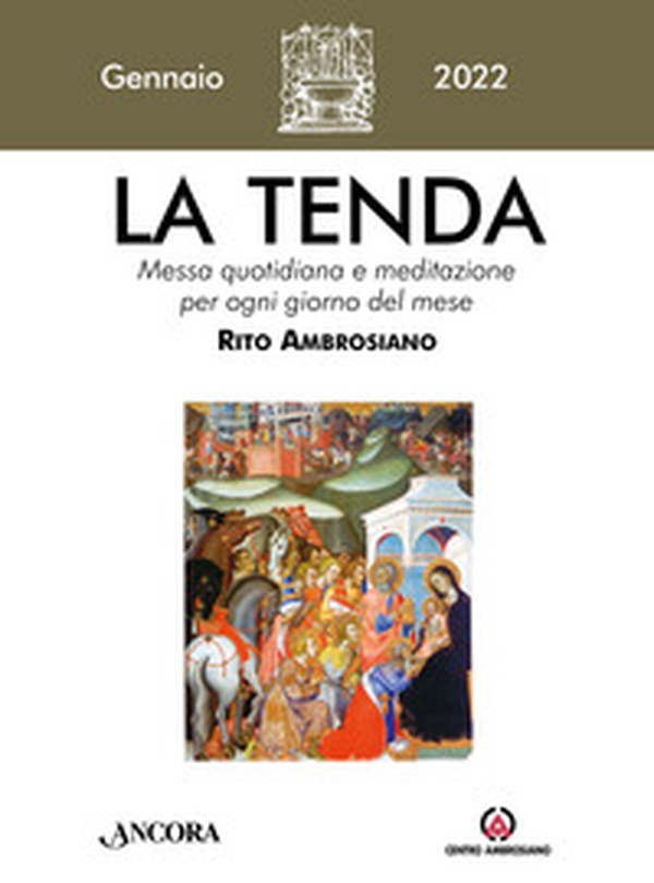 La tenda. Messa quotidiana e meditazione per ogni giorno del mese. Rito Ambrosiano - Librerie.coop La tenda. Messa quotidiana e meditazione per ogni giorno del mese. Rito Ambrosiano - Librerie.coop