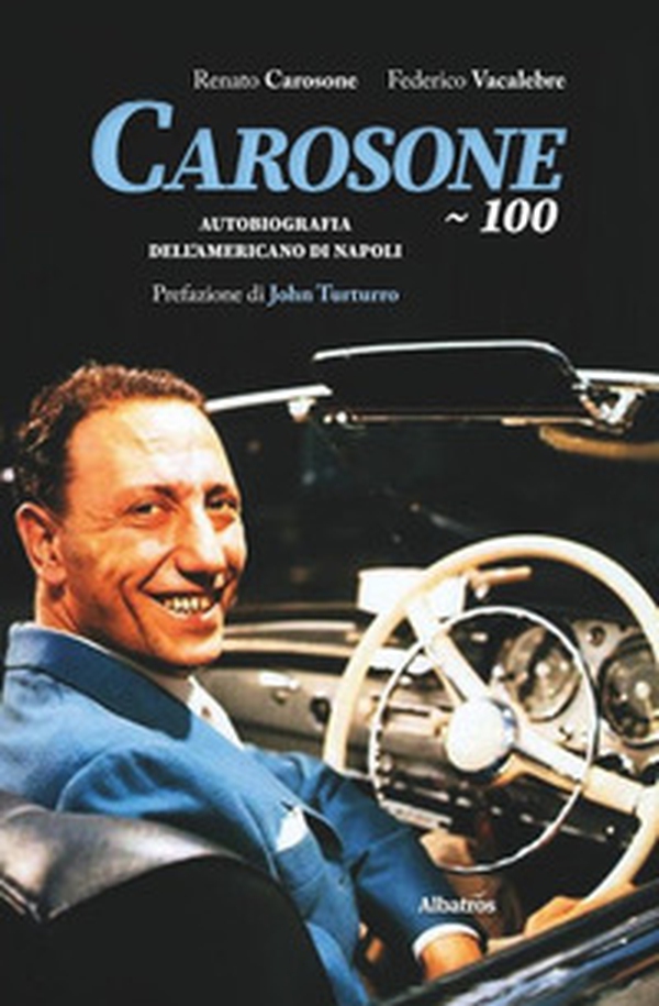Carosone 100. Autobiografia dell'americano di Napoli - Librerie.coop Carosone 100. Autobiografia dell'americano di Napoli - Librerie.coop