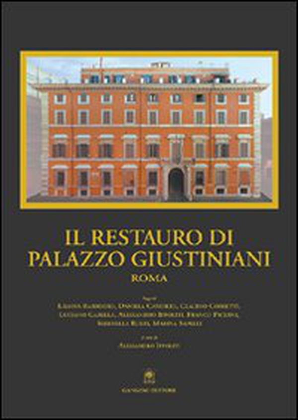 Il restauro di Palazzo Giustiniani a Roma - Librerie.coop Il restauro di Palazzo Giustiniani a Roma - Librerie.coop