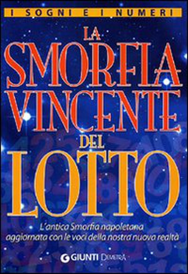 I sogni e i numeri. La smorfia vincente del lotto - Librerie.coop I sogni e i numeri. La smorfia vincente del lotto - Librerie.coop