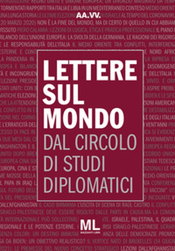 Lettere sul mondo. Dal circolo di studi diplomatici 2021 - Librerie.coop Lettere sul mondo. Dal circolo di studi diplomatici 2021 - Librerie.coop