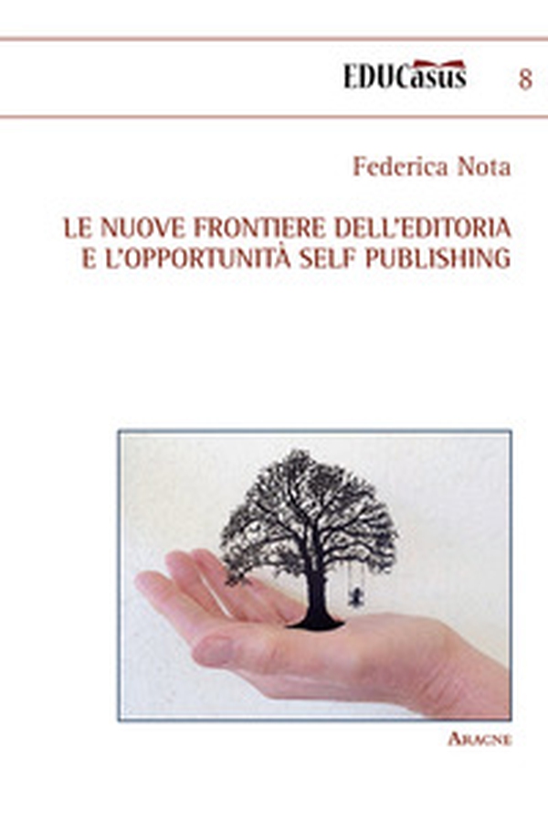 Le nuove frontiere dell'editoria e l'opportunità self publishing - Librerie.coop Le nuove frontiere dell'editoria e l'opportunità self publishing - Librerie.coop
