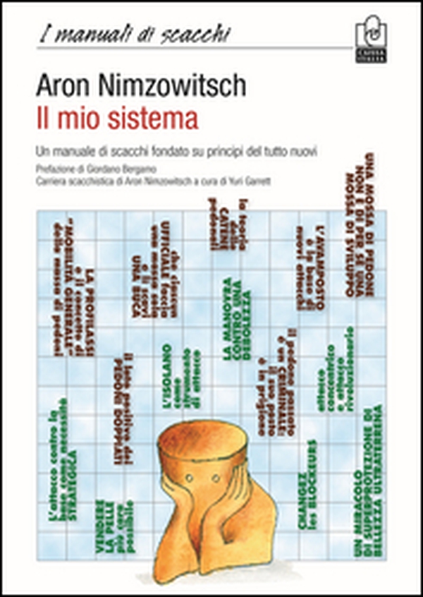 Il mio sistema. Un manuale di scacchi fondato su principi del tutto nuovi - Librerie.coop Il mio sistema. Un manuale di scacchi fondato su principi del tutto nuovi - Librerie.coop