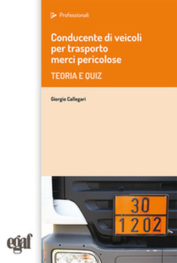 Conducente di veicoli per trasporto merci pericolose. Teoria e quiz - Librerie.coop Conducente di veicoli per trasporto merci pericolose. Teoria e quiz - Librerie.coop