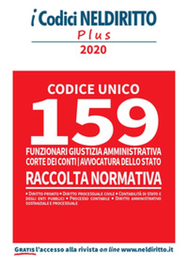 Codice unico 159 funzionari giustizia amministrativa. Corte dei conti, avvocatura dello stato. Raccolta normativa - Librerie.coop Codice unico 159 funzionari giustizia amministrativa. Corte dei conti, avvocatura dello stato. Raccolta normativa - Librerie.coop