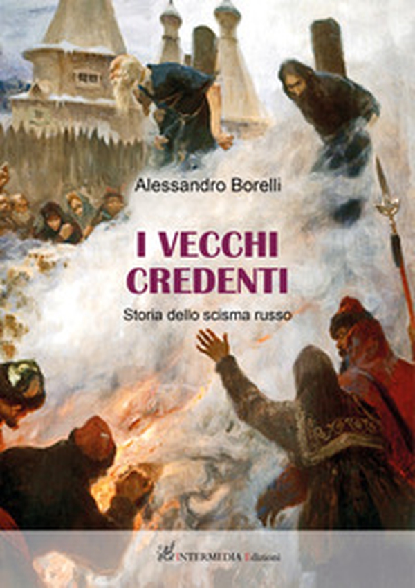 I vecchi credenti. Storia dello scisma russo - Librerie.coop I vecchi credenti. Storia dello scisma russo - Librerie.coop