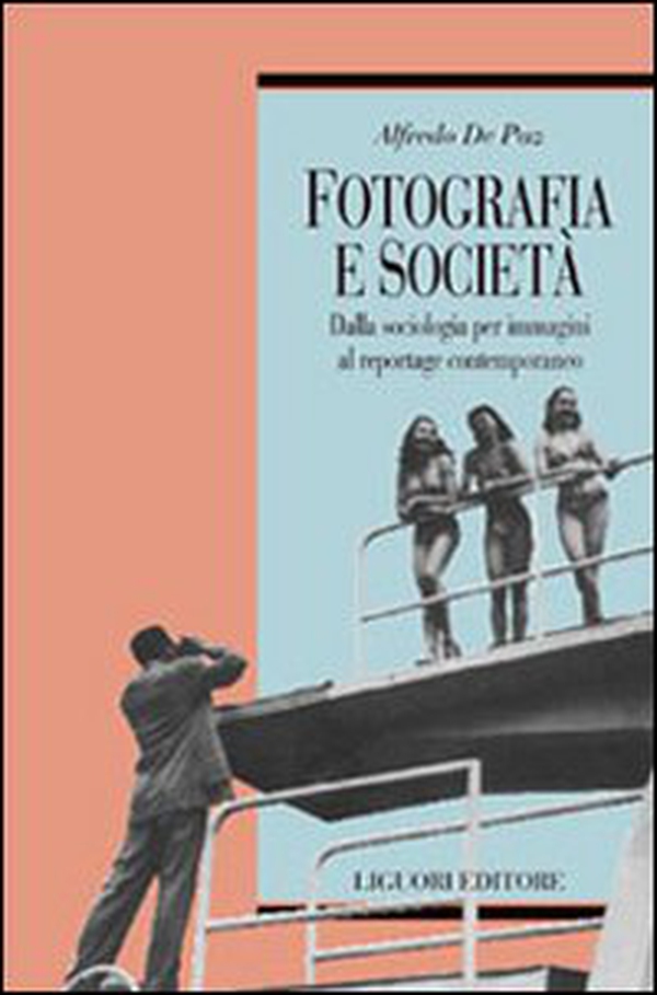 Fotografia e società. Dalla sociologia per immagini al reportage contemporaneo - Librerie.coop Fotografia e società. Dalla sociologia per immagini al reportage contemporaneo - Librerie.coop