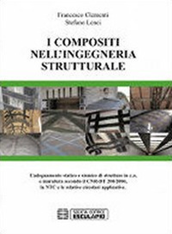 I compositi nell'ingegneria strutturale. L'adeguamento statico e sismico di strutture in c.a. e muratura secondo il CNR-DT 200/2004... - Librerie.coop I compositi nell'ingegneria strutturale. L'adeguamento statico e sismico di strutture in c.a. e muratura secondo il CNR-DT 200/2004... - Librerie.coop