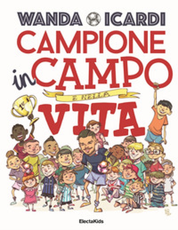 Campione in campo e nella vita - Librerie.coop Campione in campo e nella vita - Librerie.coop