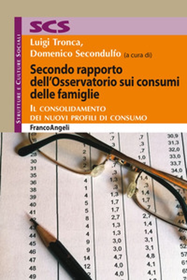 Secondo rapporto dell'Osservatorio sui consumi delle famiglie. Il consolidamento dei nuovi profili di consumo - Librerie.coop Secondo rapporto dell'Osservatorio sui consumi delle famiglie. Il consolidamento dei nuovi profili di consumo - Librerie.coop
