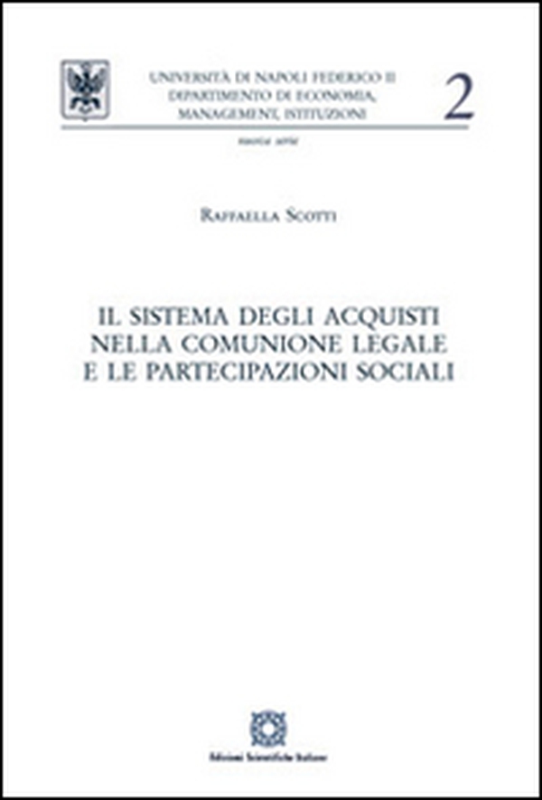 Il sistema degli acquisti nella comunione legale e le partecipazioni sociali - Librerie.coop Il sistema degli acquisti nella comunione legale e le partecipazioni sociali - Librerie.coop
