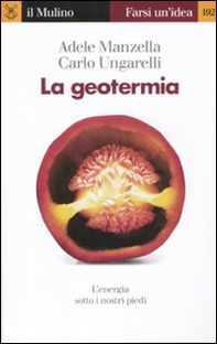 La geotermia. L'energia sotto i nostri piedi - Librerie.coop