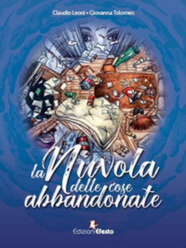 La nuvola delle cose abbandonate - Librerie.coop La nuvola delle cose abbandonate - Librerie.coop