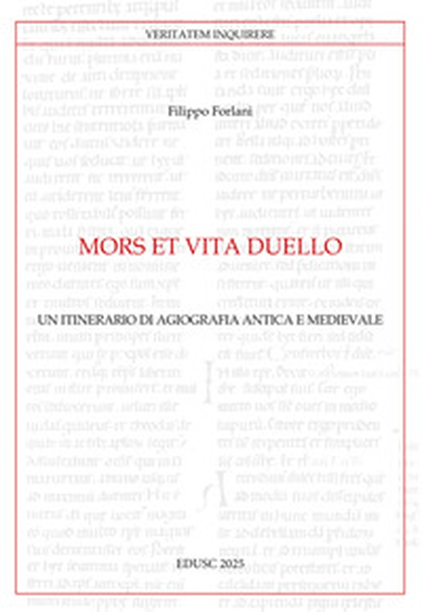 Mors et vita duello. Un itinerario di agiografia antica e medievale - Librerie.coop Mors et vita duello. Un itinerario di agiografia antica e medievale - Librerie.coop