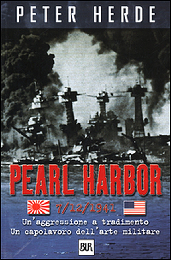 Pearl Harbor. Un'aggressione a tradimento. Un capolavoro dell'arte militare - Librerie.coop Pearl Harbor. Un'aggressione a tradimento. Un capolavoro dell'arte militare - Librerie.coop