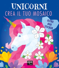 Unicorno mosaico. Libro sticker - Librerie.coop