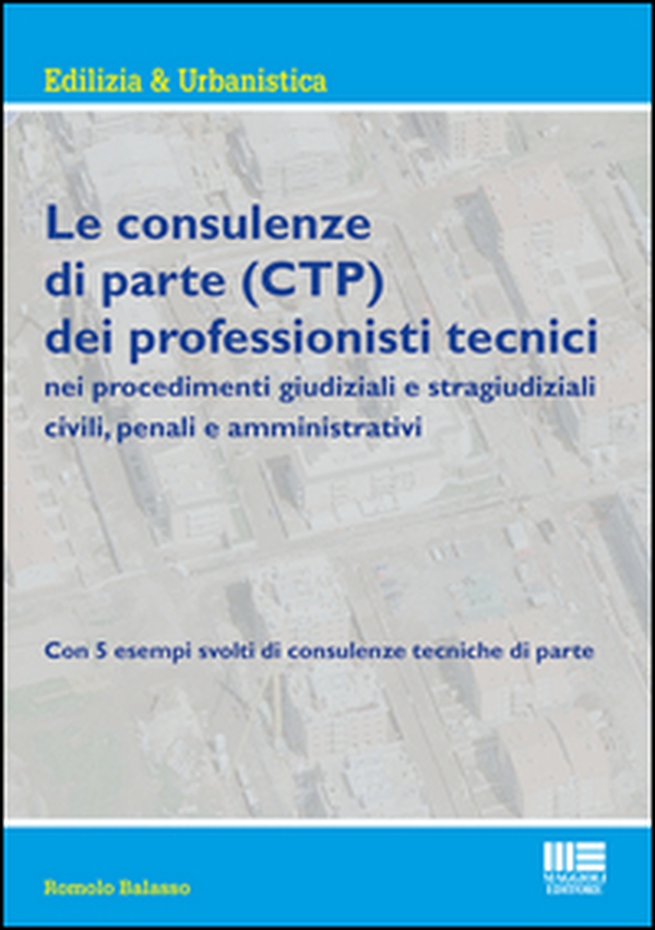 Le consulenze di parte (CTP) dei professionisti tecnici - Librerie.coop Le consulenze di parte (CTP) dei professionisti tecnici - Librerie.coop