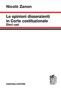 Le opinioni dissenzienti in Corte costituzionale - Librerie.coop