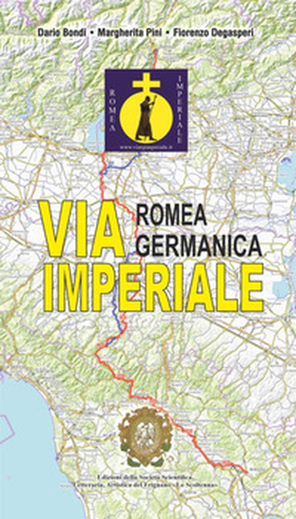 Via Romea Germanica Imperiale - Librerie.coop Via Romea Germanica Imperiale - Librerie.coop