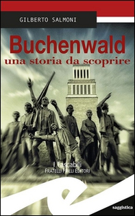 Buchenwald una storia da scoprire - Librerie.coop