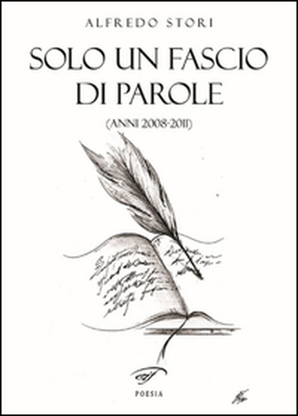 Solo un fascio di parole (anni 2008-2011) - Librerie.coop Solo un fascio di parole (anni 2008-2011) - Librerie.coop